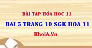 Bài 5 trang 10 SGK Hóa 11: Nội dung về Axit, Bazơ, Muối